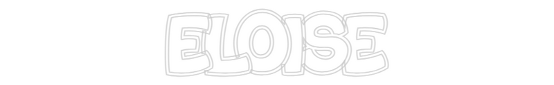 Custom Neon: ELOISE