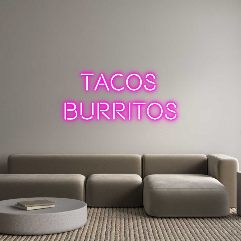 Custom Neon: Tacos 
Burri...