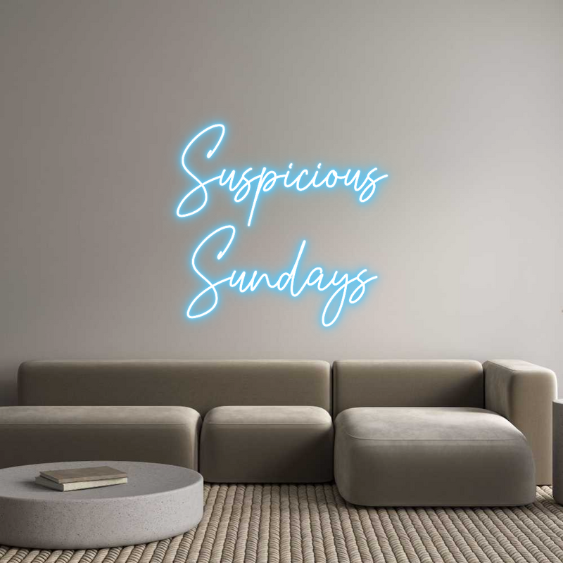 Custom Neon: Suspicious
S...