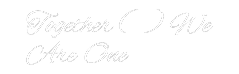 Custom Neon: Together ( ) ...