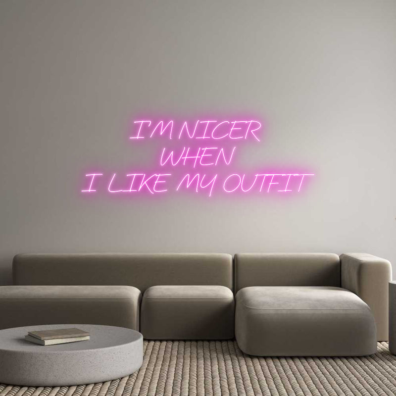 Custom Neon: I'M NICER 
W...