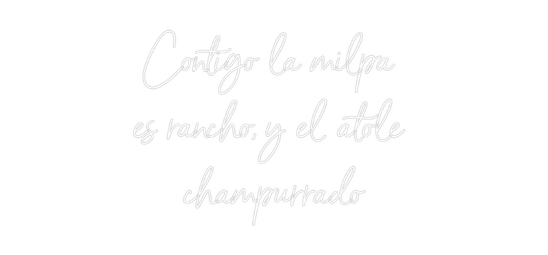 Custom Neon: Contigo la mi...