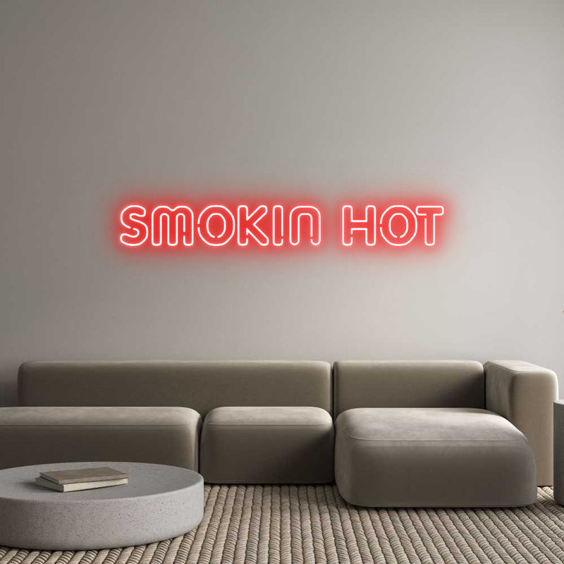 Custom Neon: SMOKIN HOT