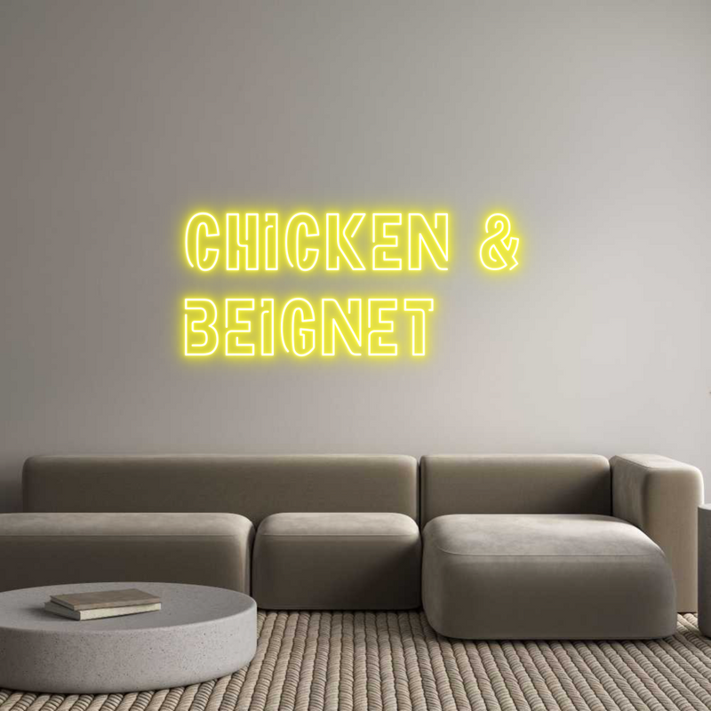 Custom Neon: CHICKEN &
BE...