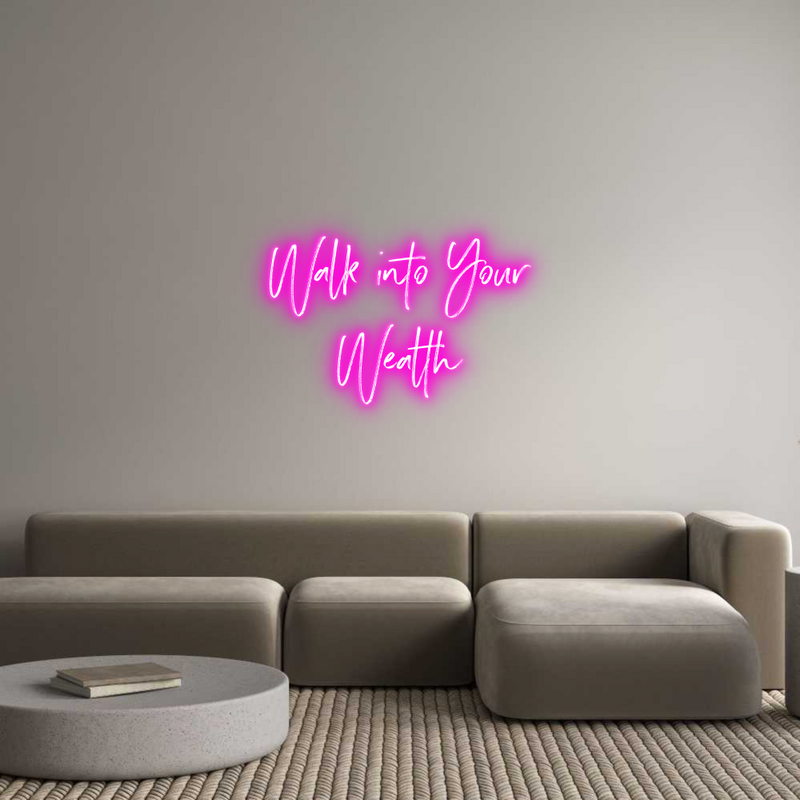 Custom Neon: Walk into You...