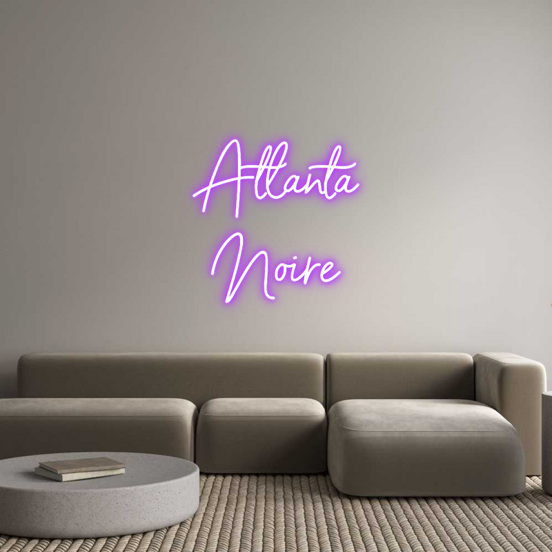 Custom Neon: Atlanta
Noire