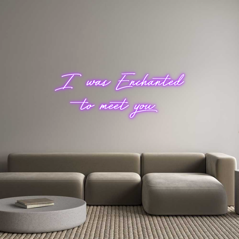 Custom Neon: I was Enchant...