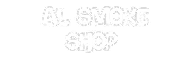 Custom Neon: Al smoke
shop