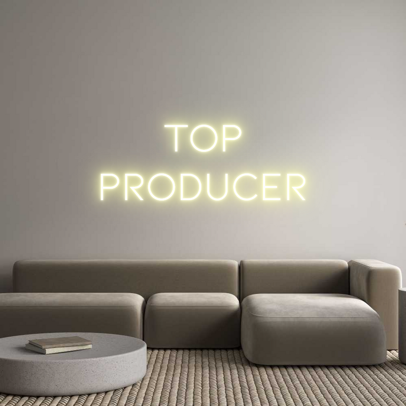 Custom Neon: TOP
PRODUCER
