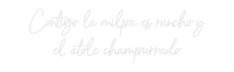 Custom Neon: Contigo la mi...