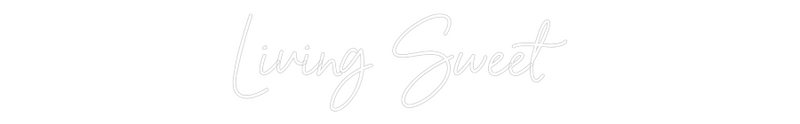 Custom Neon: Living Sweet