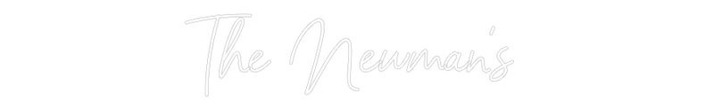 Custom Neon: The Newman's