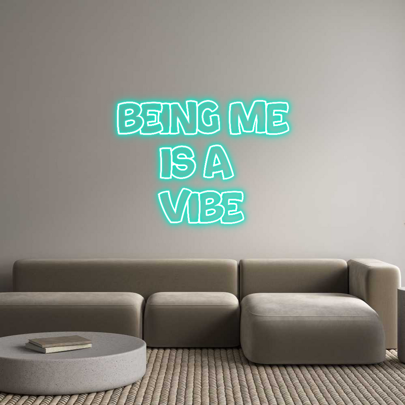 Custom Neon: Being Me
Is ...