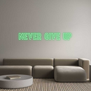 Custom Neon: Never Give Up