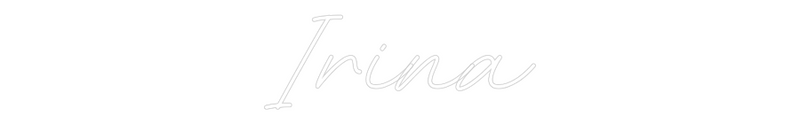 Custom Neon: Irina