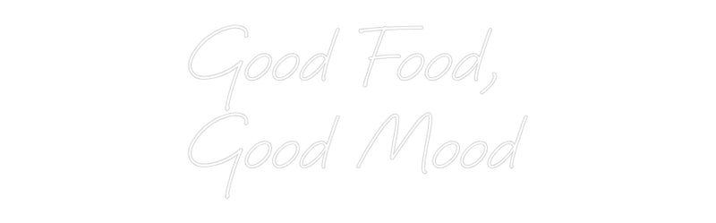 Custom Neon: Good Food,
G...