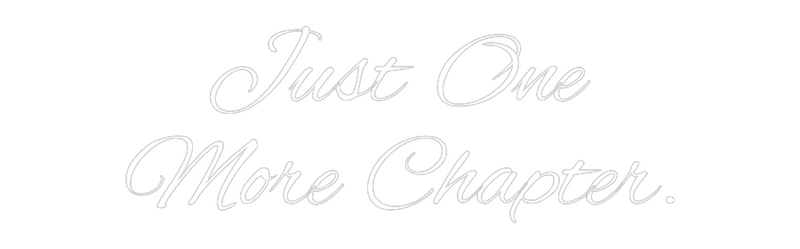 Custom Neon: Just One
Mor...