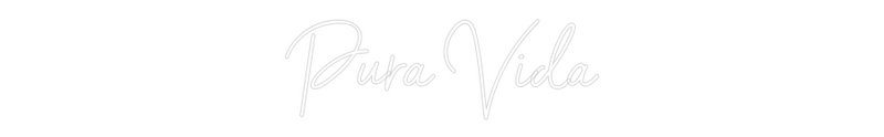 Custom Neon: Pura Vida