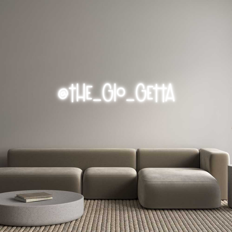 Custom Neon: @The_Glo_Getta