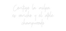 Custom Neon: Contigo la mi...