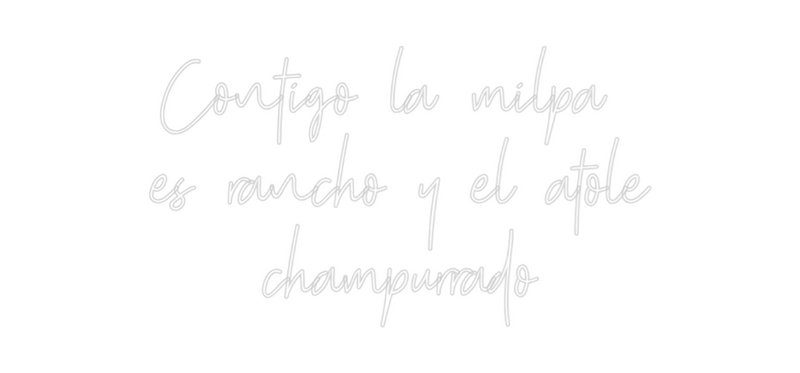 Custom Neon: Contigo la mi...