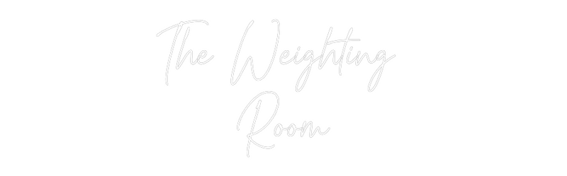 Custom Neon: The Weighting...