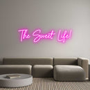 Custom Neon: The Sweet Life!
