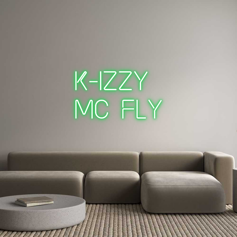 Custom Neon: K-IZZY 
MC FLY