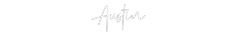 Custom Neon: Austin