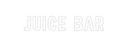 Custom Neon: 
Juice Bar