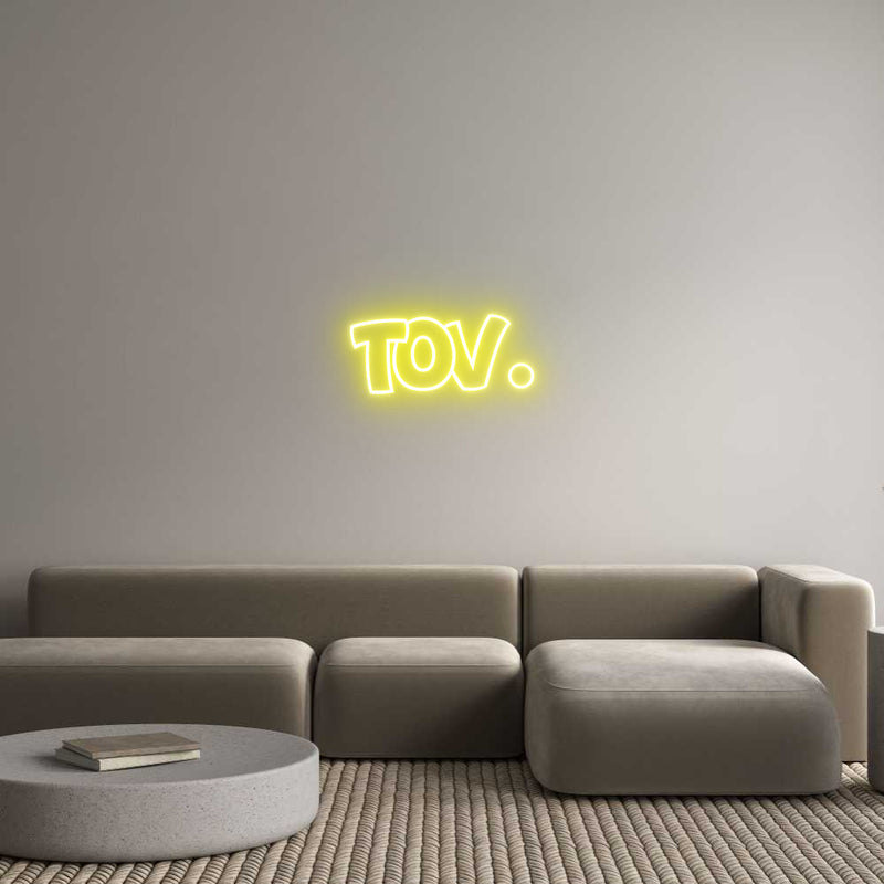 Custom Neon: TOV.