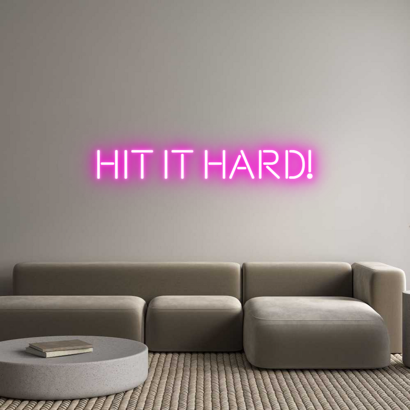 Custom Neon: Hit it hard!