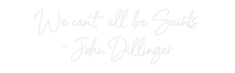 Custom Neon: We can’t all ...