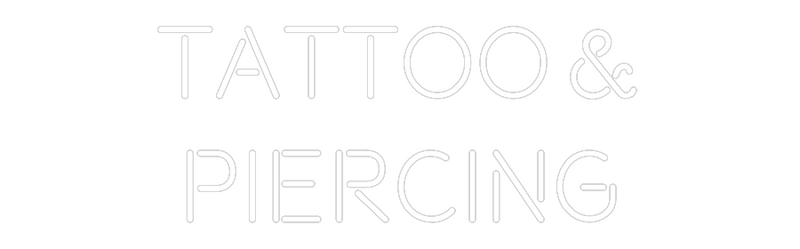 Custom Neon: TATTOO &
PIE...