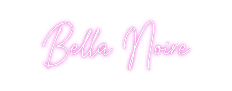 Custom Neon: Bella Noire - Custom Neon Signs | LED Neon Signs | Zanvis Neon®