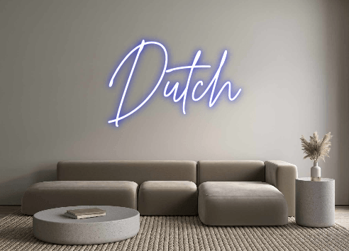 Custom Neon: Dutch - Custom Neon Signs | LED Neon Signs | Zanvis Neon®