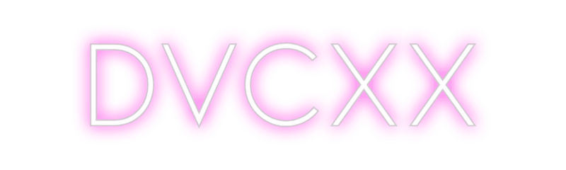 Custom Neon: dvcxx - Custom Neon Signs | LED Neon Signs | Zanvis Neon®