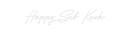 Custom Neon: Happy Sub Kuch - Custom Neon Signs | LED Neon Signs | Zanvis Neon®