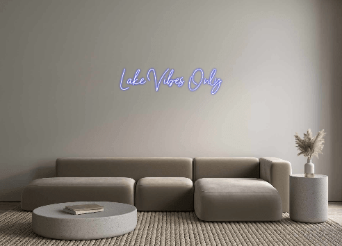 Custom Neon: Lake Vibes On... - Custom Neon Signs | LED Neon Signs | Zanvis Neon®