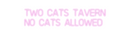 Custom Neon: Two cats tave...