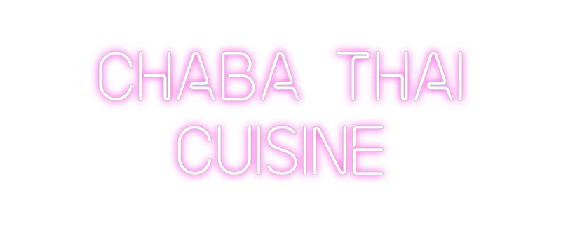 Custom Neon: Chaba Thai
Cu...