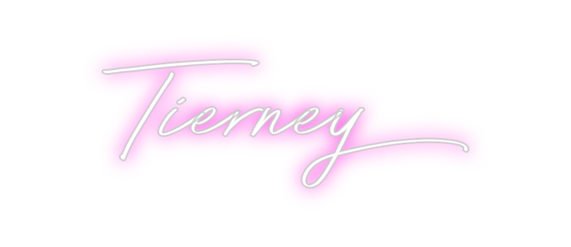 Custom Neon: Tierney