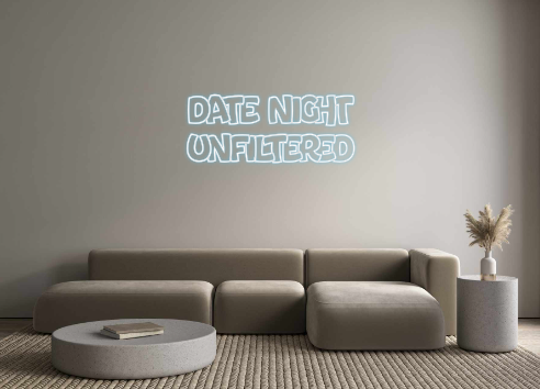 Custom Neon: Date Night
Un...