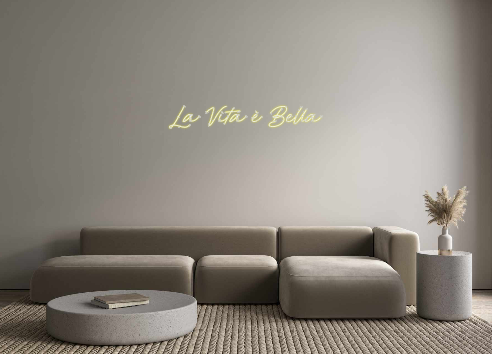 Custom Neon: La Vita è Bella