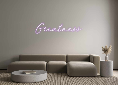 Custom Neon: Greatness