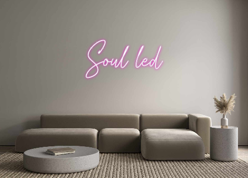 Custom Neon: Soul led