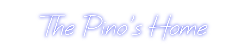 Custom Neon: The Pino's Home