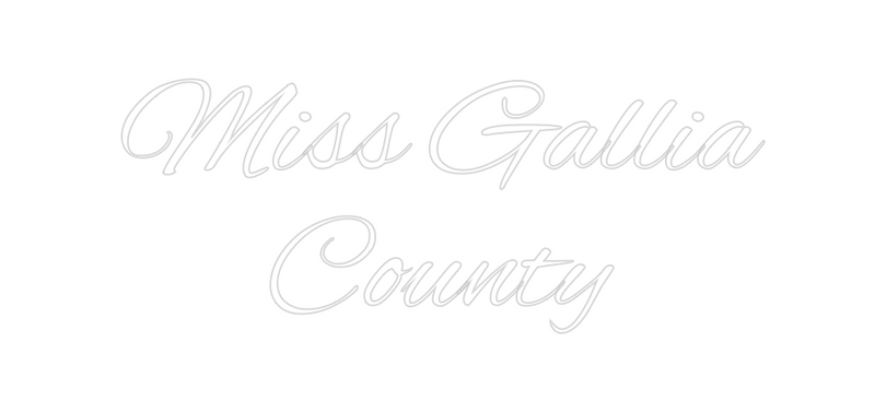 Custom Neon: Miss Gallia
 ...