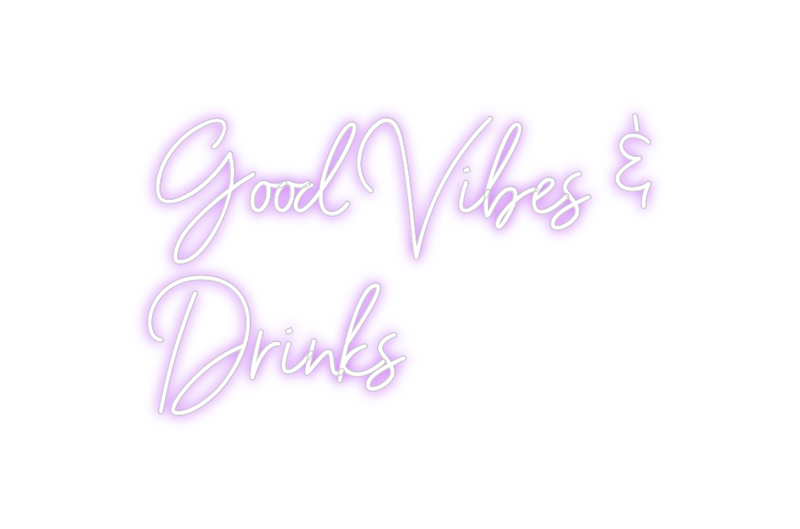 Custom Neon: Good Vibes &
...