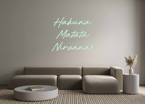 Custom Neon: Hakuna
Matata...